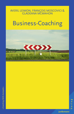 Business-Coaching von Leimon,  Averil, McMahon,  Gladeana, Moscovici,  Francois, Welling,  Inge