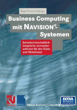 Business Computing mit Navision®-Systemen von Wenzel,  Paul