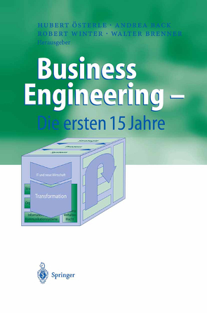 Business Engineering — Die ersten 15 Jahre von Back,  Andrea, Brenner,  Walter, Österle,  Hubert, Winter,  Robert