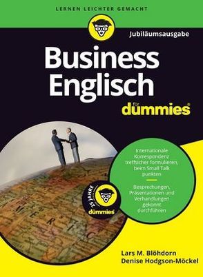 Business Englisch für Dummies Jubiläumsausgabe von Blöhdorn,  Lars M., Hodgson-Möckel,  Denise