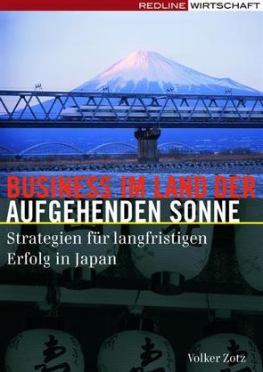 Business im Land der aufgehenden Sonne von Zotz,  Volker