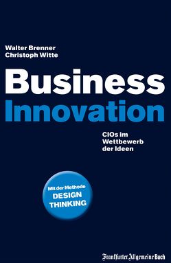 Business Innovation von Brenner,  Walter, Witte,  Christoph