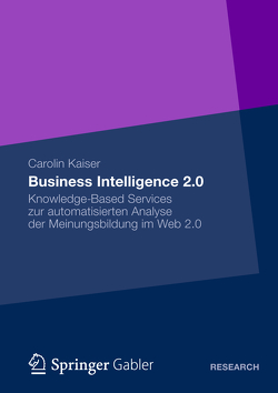 Business Intelligence 2.0 von Kaiser,  Carolin Susanne