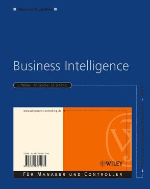 Business Intelligence von Grothe,  Martin, Schäffer,  Utz, Weber,  Juergen