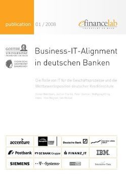 Business-IT-Alignment in deutschen Banken von Beimborn,  Daniel, Franke,  Jochen, Gomber,  Peter, König,  Wolfgang, Wagner,  Heinz-Theo, Weitzel,  Tim