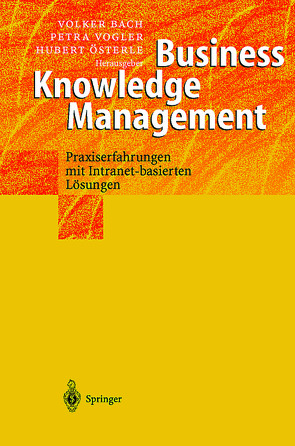 Business Knowledge Management von Bach,  Volker, Österle,  Hubert, Vogler,  Petra