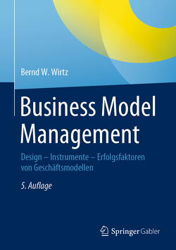 Business Model Management von Wirtz,  Bernd W.