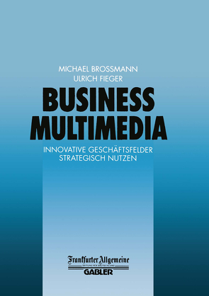 Business Multimedia von Brossmann,  Michael, Fieger,  Ulrich