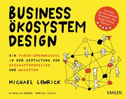 Business Ökosystem Design von Lewrick,  Michael, Palai,  Donika