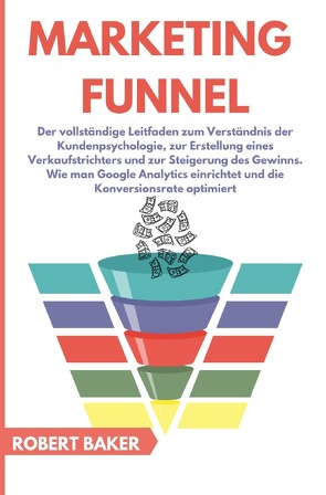 Business online / Marketing Funnel von Baker,  Robert