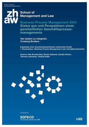 Business Process Management 2014 – Status quo und Perspektiven eines ganzheitlichen Geschäftsprozessmanagements von Brucker-Kley,  Elke, Kykalová,  Denisa, Pedron,  Claudia, ZHAW