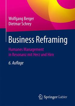 Business Reframing von Berger,  Wolfgang, Schrey,  Dietmar