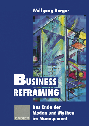 Business Reframing von Berger,  Wolfgang