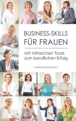 Business-Skills für Frauen von Schmid,  Sandra Liliana