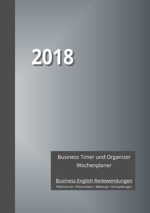 Business Timer und Organizer 2018 Wochenplaner von Joyne,  Sarah Ela