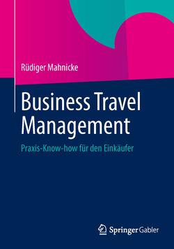 Business Travel Management von Mahnicke,  Rüdiger