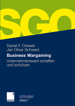 Business Wargaming von Oriesek,  Daniel, Schwarz,  Jan Oliver