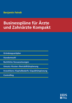 Businesspläne für Ärzte und Zahnärzte Kompakt von Feindt,  Benjamin