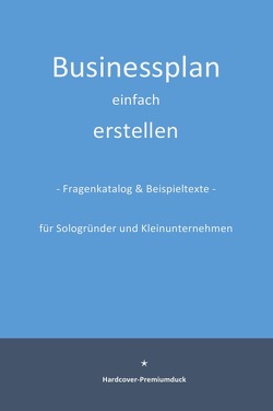 Businessplan einfach erstellen (Premiumdruck im Hardcover) von Kühn,  Kerstin