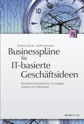 Businesspläne für IT-basierte Geschäftsideen von Brückner,  Steffen, Kubicek,  Herbert