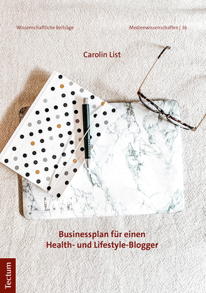 Businessplanung für einen Health- und Lifestyle-Blogger von List,  Carolin