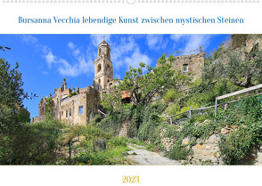 Bussana Vecchia lebendige Kunst zwischen mystischen Steinen (Wandkalender 2023 DIN A2 quer) von von Recum Petrus Bodenstaff,  Jutta