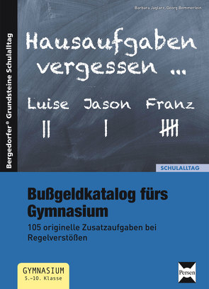 Bußgeldkatalog fürs Gymnasium von Bemmerlein,  Georg, Jaglarz,  Barbara