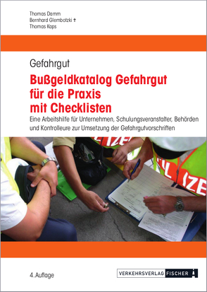 Bußgeldkatalog Gefahrgut für die Praxis mit Checklisten – 2017 von Damm,  Thomas, Kaps,  Thomas