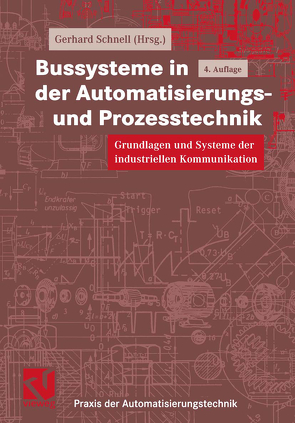 Bussysteme in der Automatisierungs- und Prozesstechnik von Schnell,  Gerhard