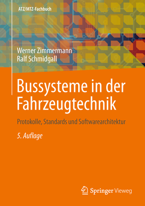 Bussysteme in der Fahrzeugtechnik von Schmidgall,  Ralf, Zimmermann,  Werner