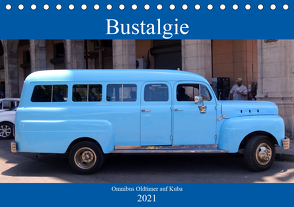 Bustalgie – Omnibus Oldtimer auf Kuba (Tischkalender 2021 DIN A5 quer) von von Loewis of Menar,  Henning