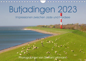 Butjadingen 2023. Impressionen zwischen Jade und Nordsee (Wandkalender 2023 DIN A4 quer) von Lehmann,  Steffani