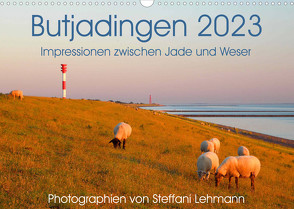 Butjadingen 2023. Impressionen zwischen Jade und Weser (Wandkalender 2023 DIN A3 quer) von Lehmann,  Steffani