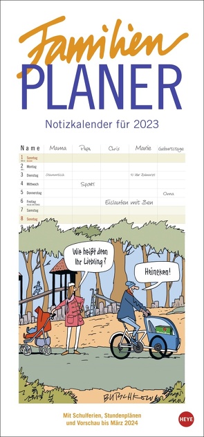 Peter Butschkow Familienplaner 2023. Familienkalender mit 5 Spalten. Humorvoll illustrierter Familien-Wandkalender mit Schulferien und Stundenplänen. von Butschkow,  Peter, Heye