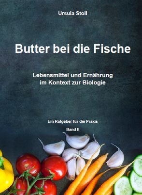 Butter bei die Fische