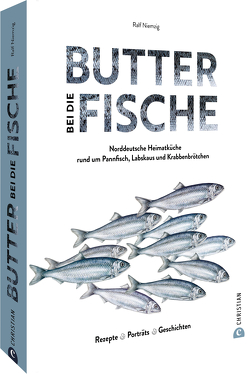 Butter bei die Fische! von Niemzig,  Ralf