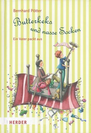 Butterkeks und nasse Socken von Pötter,  Bernhard