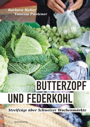 Butterzopf und Federkohl von Christandl,  Freddy, Halter,  Barbara, Püntener,  Vanessa