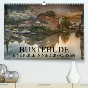 Buxtehude – Eine Perle in Niedersachsen (Premium, hochwertiger DIN A2 Wandkalender 2021, Kunstdruck in Hochglanz) von Schwarz,  Wolfgang