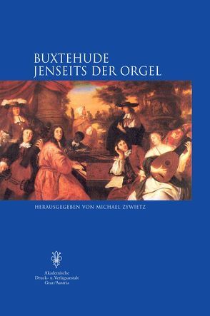 Buxtehude Jenseits der Orgel von Zywietz,  Michael