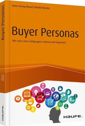 Buyer Personas von Häusel,  Hans-Georg, Henzler,  Harald