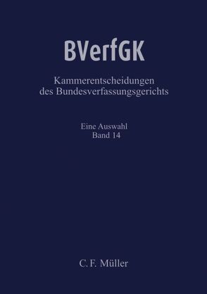 BVerfGK – Kammerentscheidungen des Bundesverfassungsgerichts Band 14