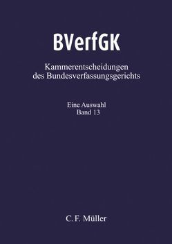 BVerfGK – Kammerentscheidungen des Bundesverfassungsgerichts BVerfGK 13