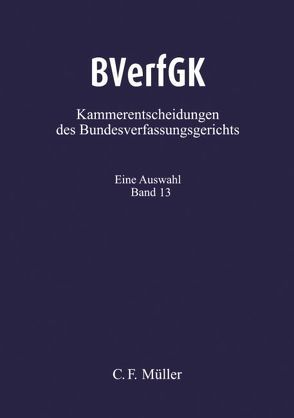 BVerfGK – Kammerentscheidungen des Bundesverfassungsgerichts BVerfGK 13