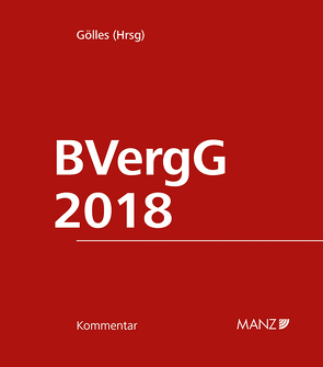 BVergG 2018 von Casati,  Claus, Gölles ,  Hans