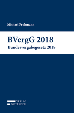 BVergG 2018 von Fruhmann,  Michael