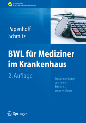 BWL für Mediziner im Krankenhaus von Papenhoff,  Mike, Schmitz,  Frank