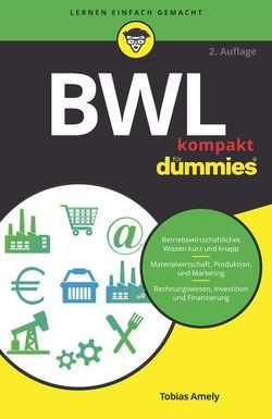 BWL kompakt für Dummies von Amely,  Tobias