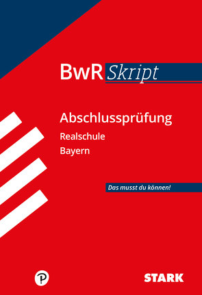 STARK BWR-Skript Realschule Bayern von Weierich,  Udo