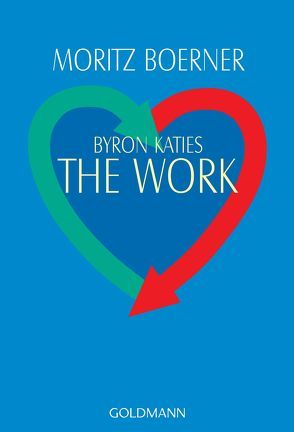 Byron Katies The Work von Boerner,  Moritz